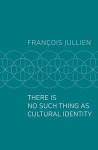 There Is No Such Thing As Cultural Identity There Is No Such Thing As Cultural Identity
