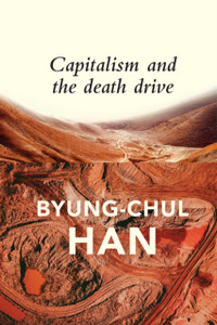 Capitalism And The Death Drive Capitalism And The Death Drive