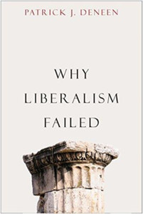 Why Liberalism Failed Why Liberalism Failed
