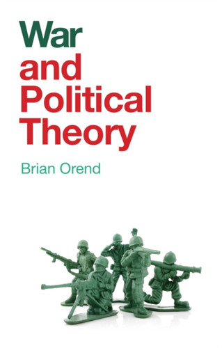 War And Political Theory - 9781509524976