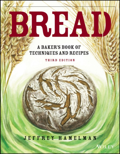 Bread: A Baker'S Book Of Techniques And Recipes