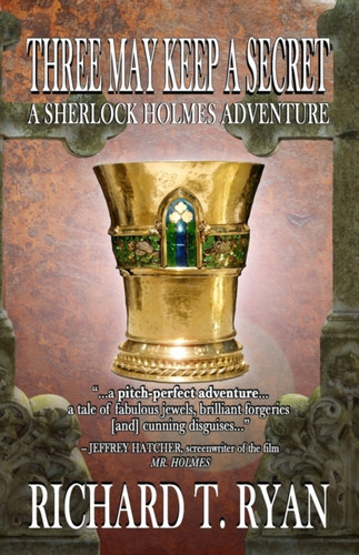 Three May Keep A Secret - A Sherlock Holmes Adventure - 9781787058101