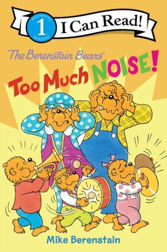 The Berenstain Bears: Too Much Noise! - 9780063024434