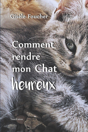 Comment Rendre Mon Chat Heureux