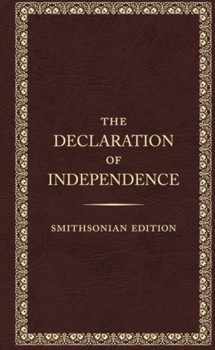 The Declaration Of Independence - Smithsonian Edition