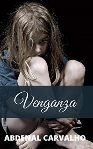 Venganza: Romance de Ficcion