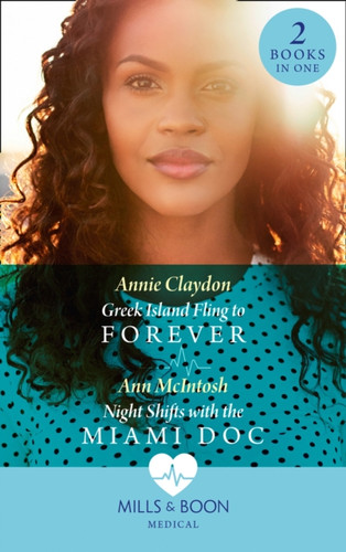 Greek Island Fling To Forever / Night Shifts With The Miami Doc: Greek Island Fling To Forever / Night Shifts With The Miami Doc