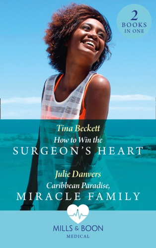 How To Win The Surgeon'S Heart / Caribbean Paradise, Miracle Family: How To Win The Surgeon'S Heart (The Island Clinic) / Caribbean Paradise, Miracle Family (The Island Clinic)