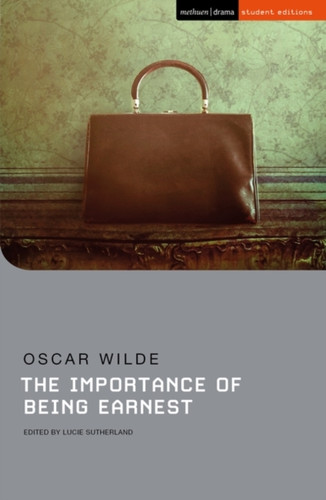 The Importance Of Being Earnest - 9781350141933