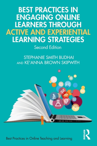 Best Practices In Engaging Online Learners Through Active And Experiential Learning Strategies