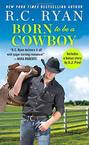 Born To Be A Cowboy : Includes A Bonus Novella