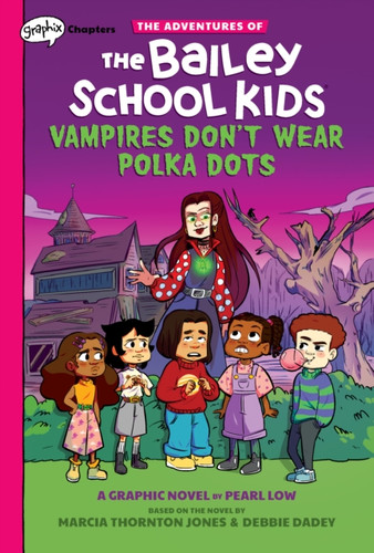 Vampires Don'T Wear Polka Dots: A Graphix Chapters Book (The Adventures Of The Bailey School Kids #1) - 9781338736595