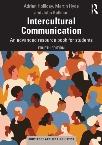 Intercultural Communication: An Advanced Resource Book For Students
