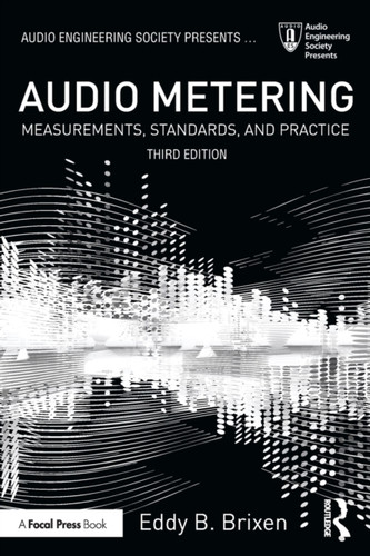 Audio Metering: Measurements, Standards and Practice