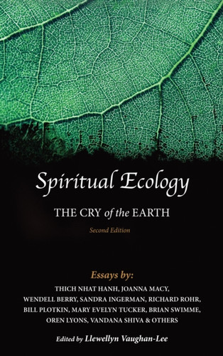 Spiritual Ecology: The Cry Of The Earth