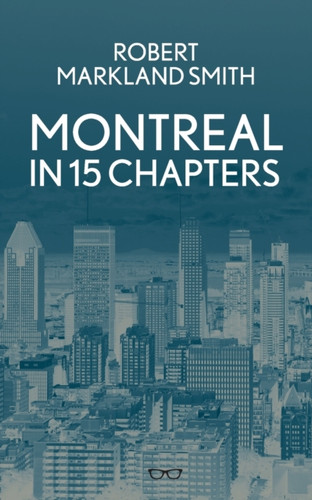 Montreal In 15 Chapters
