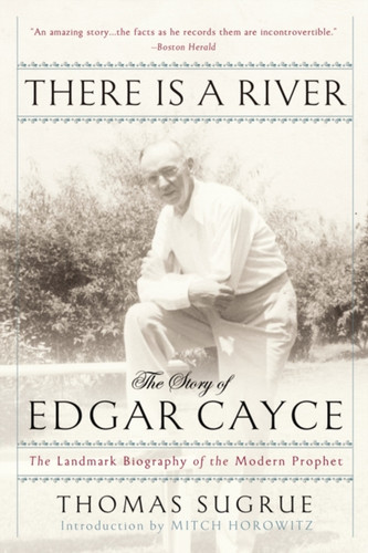 There Is A River: The Story Of Edgar Cayce