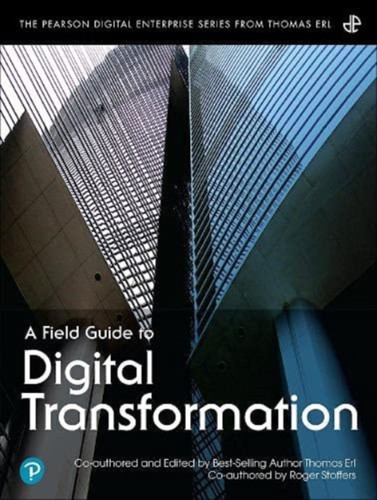 A Field Guide To Digital Transformation