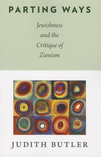Parting Ways: Jewishness And The Critique Of Zionism
