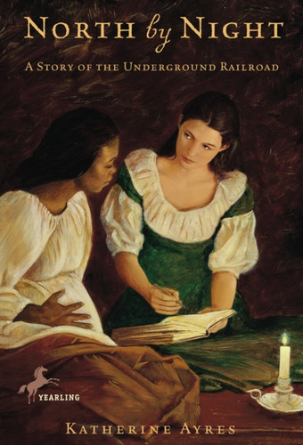 North By Night: A Story Of The Underground Railroad