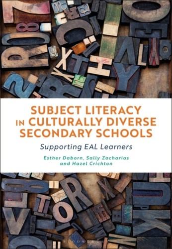 Subject Literacy In Culturally Diverse Secondary Schools: Supporting Eal Learners