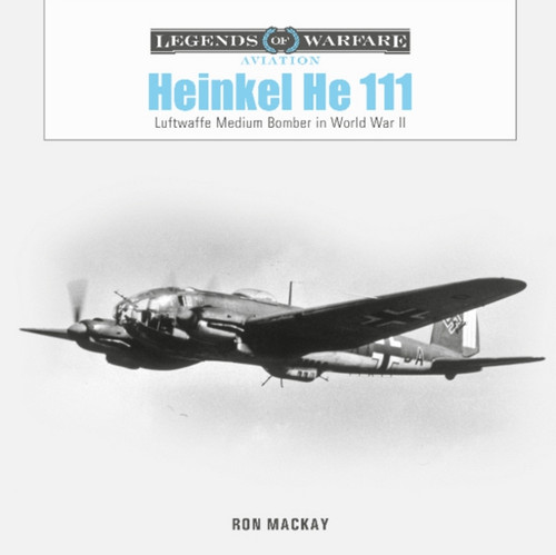 Heinkel He 111: Luftwaffe Medium Bomber In World War Ii