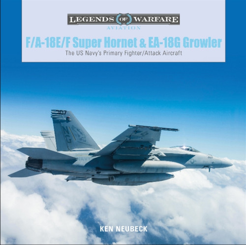 F/A-18E/F Super Hornet And Ea-18G Growler: The Us Navy'S Primary Fighter/Attack Aircraft