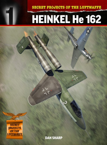 Secret Projects Of The Luftwaffe:: Heinkel He 162
