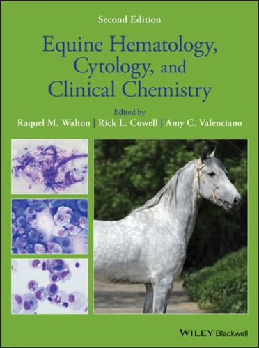 Equine Hematology, Cytology, And Clinical Chemistry