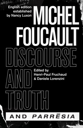 Discourse And Truth And "Parresia"