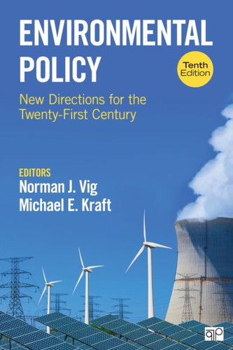 Environmental Policy: New Directions For The Twenty-First Century