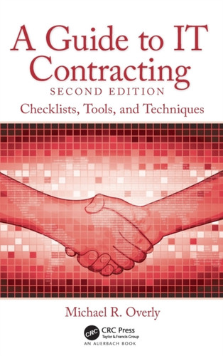 A Guide To It Contracting: Checklists, Tools, And Techniques