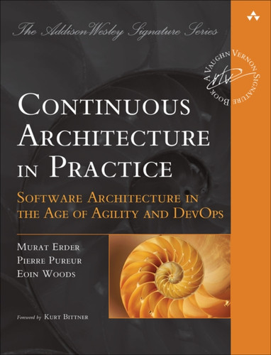 Continuous Architecture In Practice: Software Architecture In The Age Of Agility And Devops