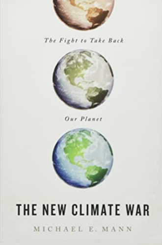 The New Climate War: The Fight to Take Back Our Planet