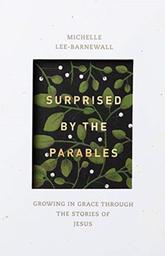 Surprised By The Parables