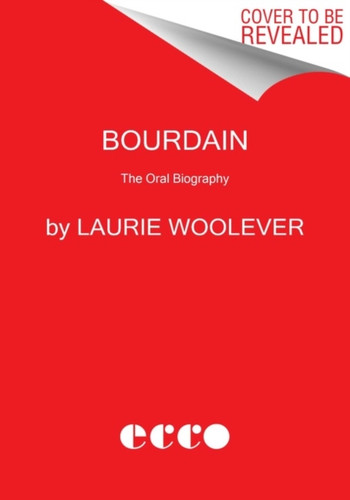 Bourdain: The Definitive Oral Biography - 9780062909107