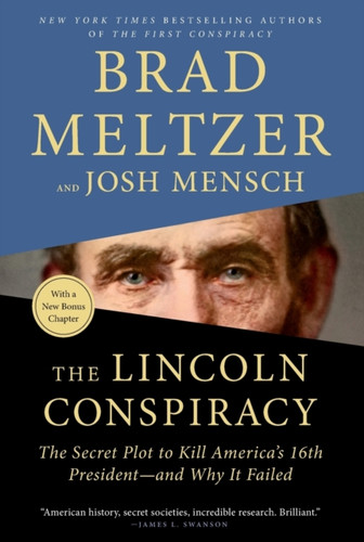 Lincoln Conspiracy: The Secret Plot to Kill America's 16th President--and Why It Failed
