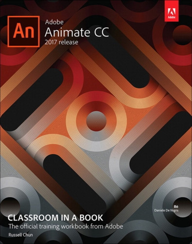 Adobe Animate Cc Classroom In A Book (2017 Release)