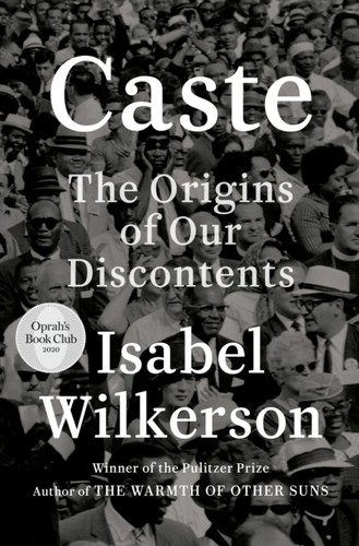 Caste (Oprah'S Book Club): The Origins Of Our Discontents Caste (Oprah'S Book Club): The Origins Of Our Discontents