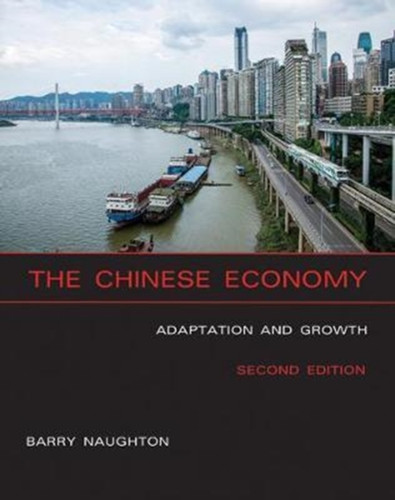 The Chinese Economy: Adaptation And Growth