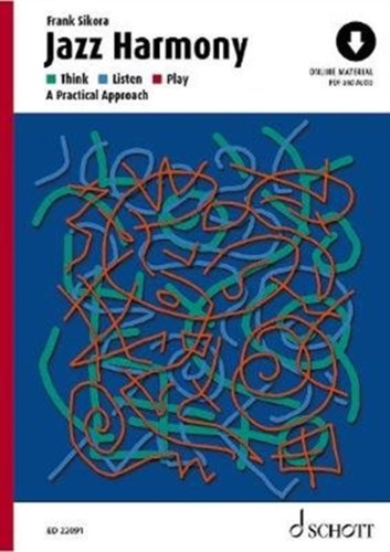 Jazz Harmony: Think - Listen - Play - A Practical Approach