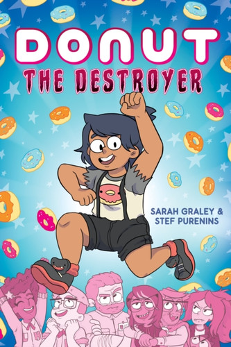 Donut The Destroyer: A Graphic Novel Donut The Destroyer: A Graphic Novel
