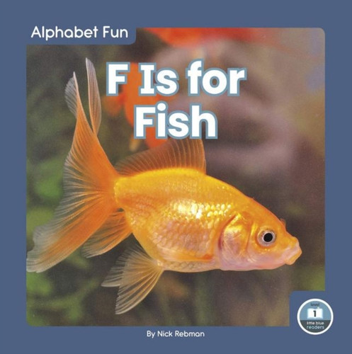 Alphabet Fun: F Is For Fish - 9781646193707