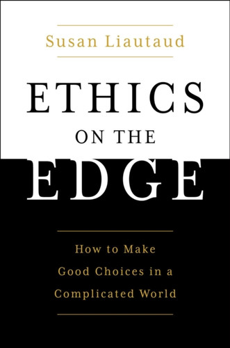 The Power Of Ethics: How To Make Good Choices In A Complicated World - 9781982132194