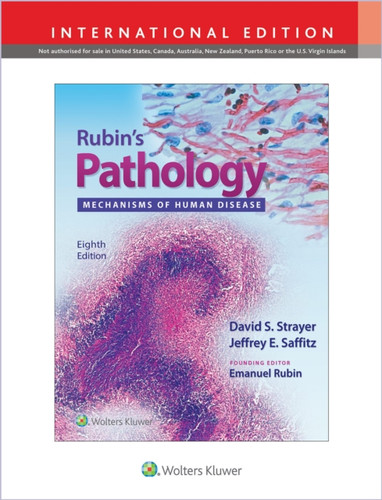 Rubin'S Pathology: Mechanisms Of Human Disease