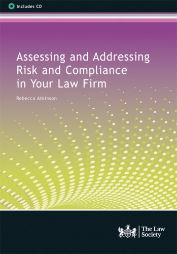 Assessing and Addressing Risk and Compliance in Your Law Firm