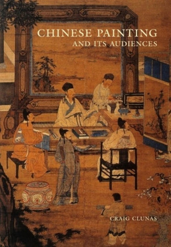 Chinese Painting And Its Audiences