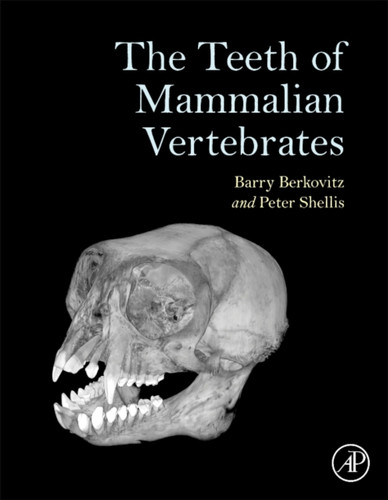 The Teeth Of Mammalian Vertebrates