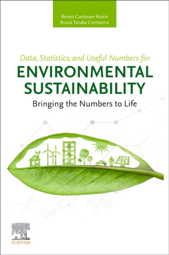 Data, Statistics, And Useful Numbers For Environmental Sustainability: Bringing The Numbers To Life
