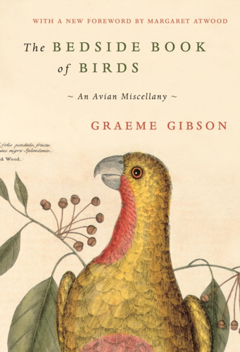 The Bedside Book Of Birds: An Avian Miscellany